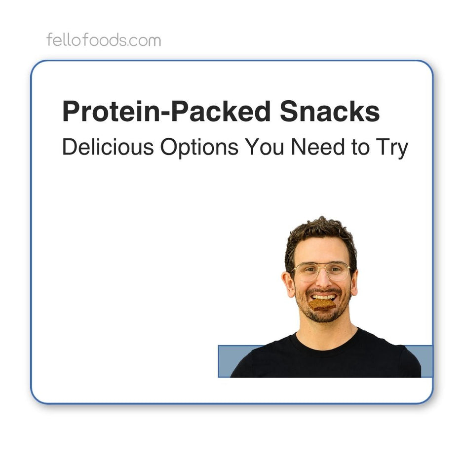 Protein-Packed Snacks: Delicious Options You Need to Try